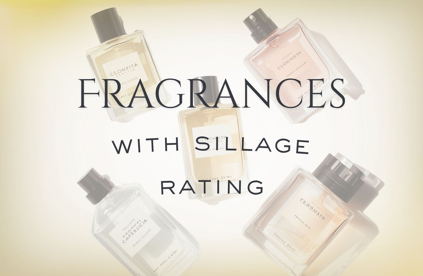 Five perfume bottles with a beige background and text about sillage rating.